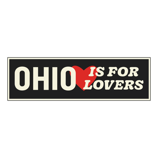 Ohio Is For Lovers Bumper Sticker